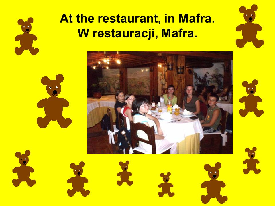 At the restaurant, in Mafra. W restauracji, Mafra.