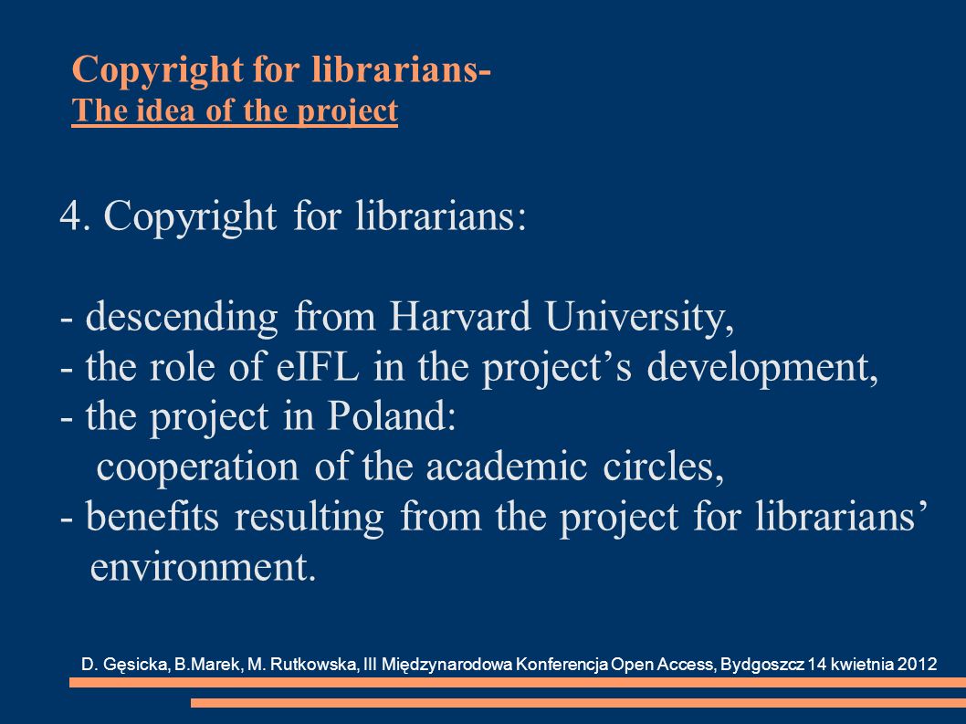 Copyright for librarians- The idea of the project 4.