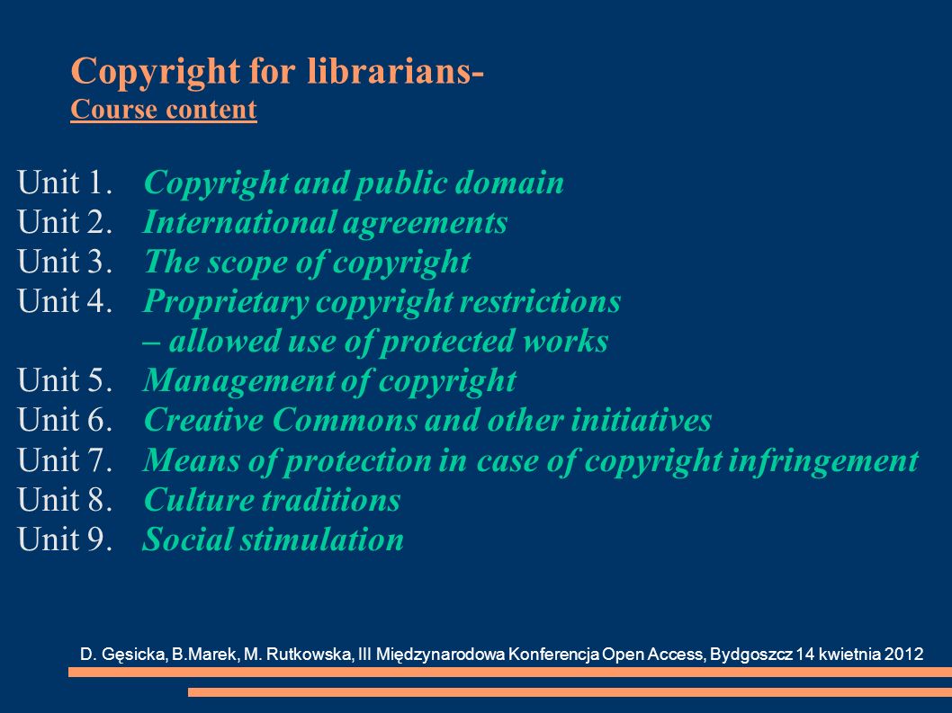 Copyright for librarians- Course content D. Gęsicka, B.Marek, M.
