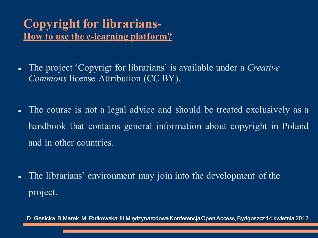 The project Copyrigt for librarians is available under a Creative Commons license Attribution (CC BY).