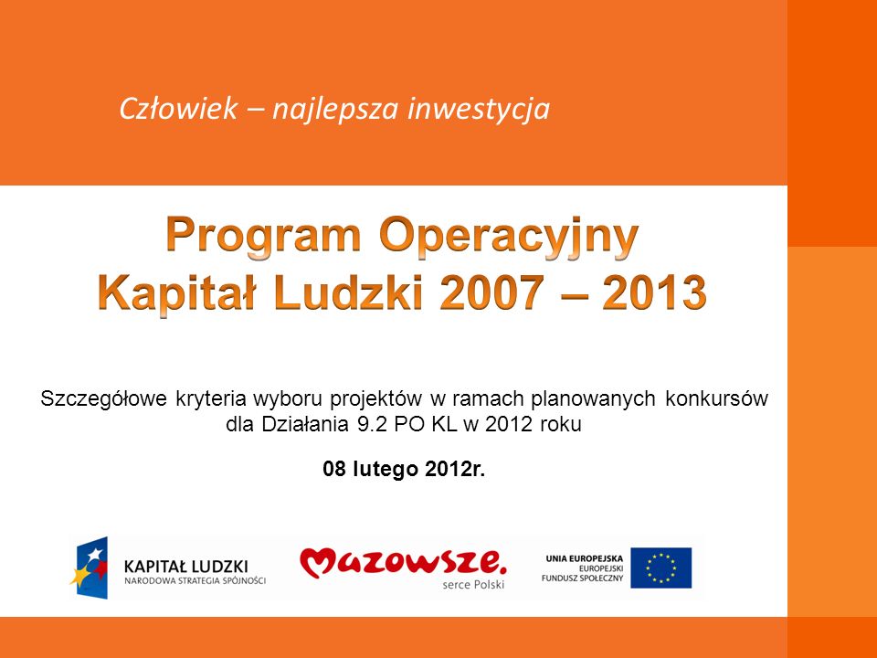 Szczegółowe kryteria wyboru projektów w ramach planowanych konkursów dla Działania 9.2 PO KL w 2012 roku 08 lutego 2012r.
