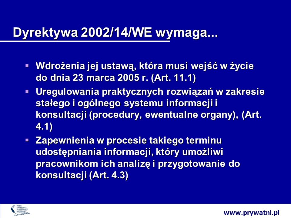Dyrektywa 2002/14/WE wymaga...