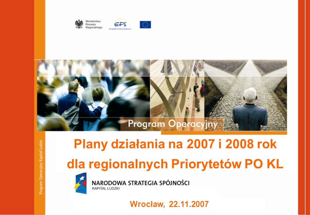 Plany działania na 2007 i 2008 rok dla regionalnych Priorytetów PO KL Wrocław,