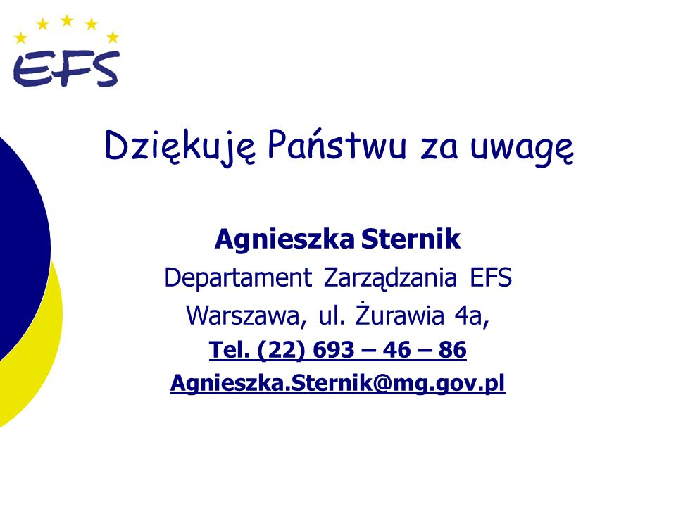9 Agnieszka Sternik Departament Zarządzania EFS Warszawa, ul.
