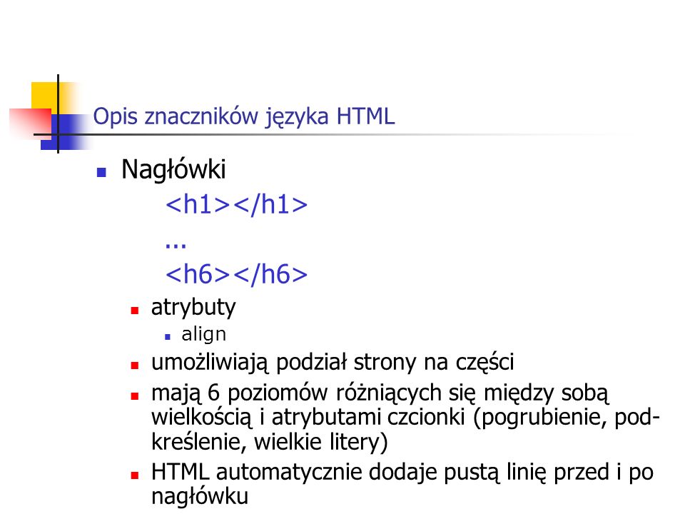Opis znaczników języka HTML Nagłówki...