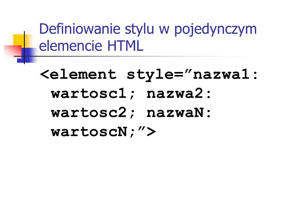 Definiowanie stylu w pojedynczym elemencie HTML