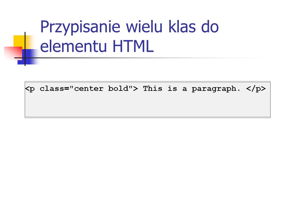 Przypisanie wielu klas do elementu HTML This is a paragraph.