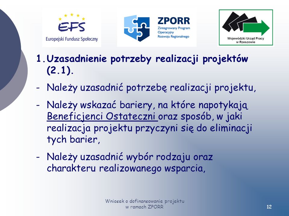 Wniosek o dofinansowanie projektu w ramach ZPORR12 1.Uzasadnienie potrzeby realizacji projektów (2.1).