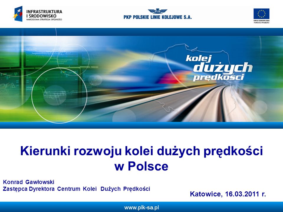 Kierunki rozwoju kolei dużych prędkości w Polsce Katowice, r.