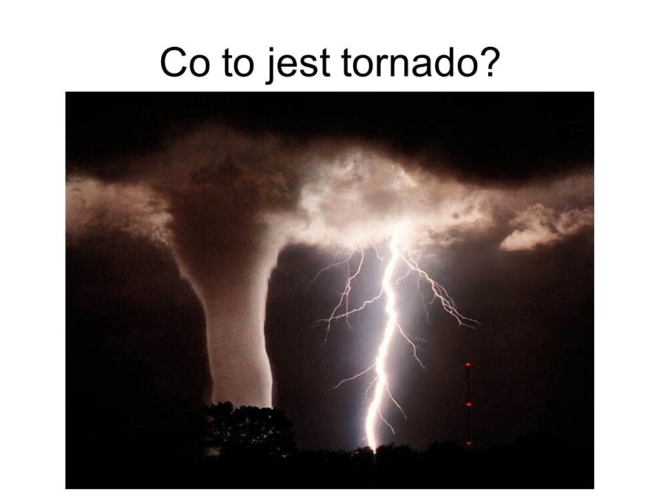 Co to jest tornado
