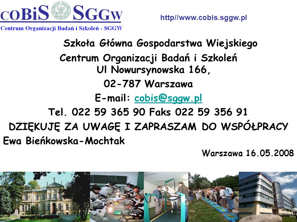 Szkoła Główna Gospodarstwa Wiejskiego Centrum Organizacji Badań i Szkoleń Ul Nowursynowska 166, Warszawa   Tel.