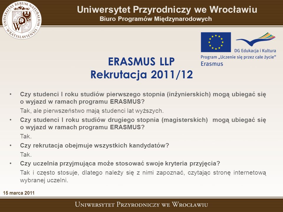 Czy studenci I roku studiów pierwszego stopnia (inżynierskich) mogą ubiegać się o wyjazd w ramach programu ERASMUS.