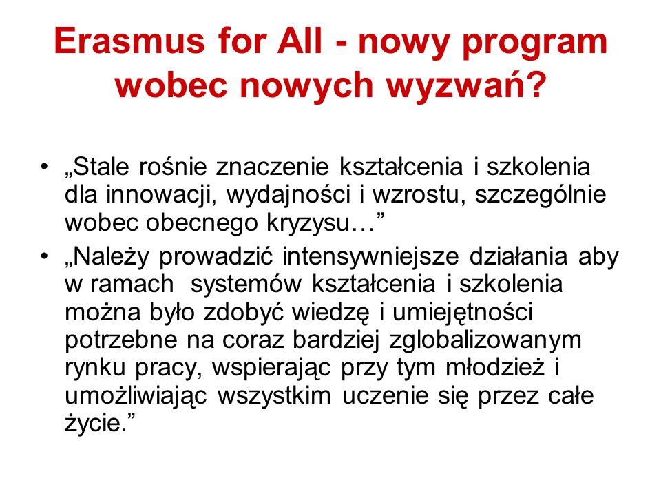 Erasmus for All - nowy program wobec nowych wyzwań.