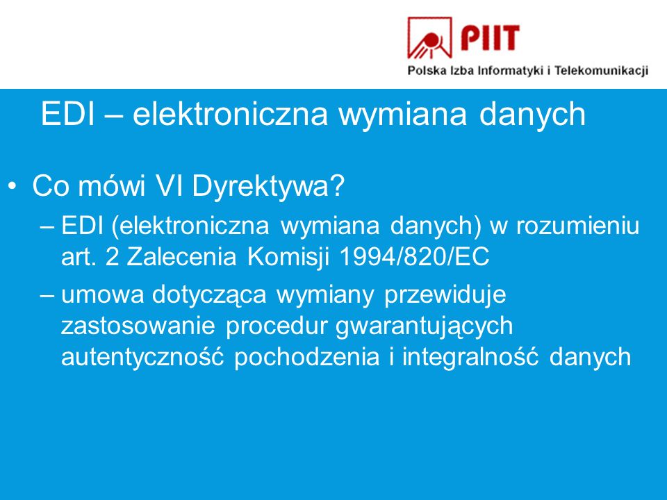 EDI – elektroniczna wymiana danych Co mówi VI Dyrektywa.
