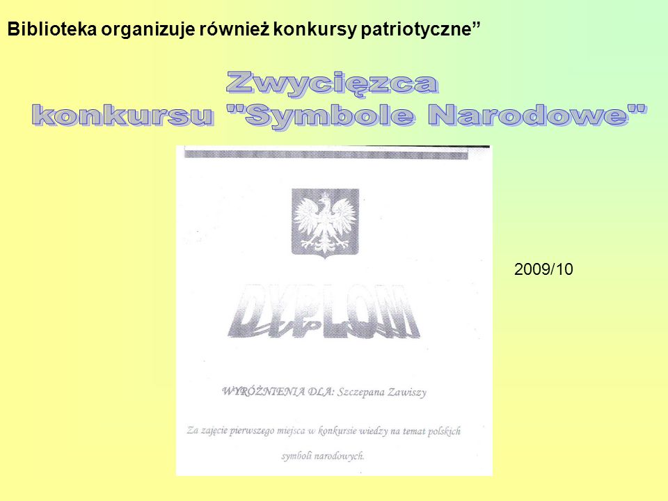 Biblioteka organizuje również konkursy patriotyczne 2009/10