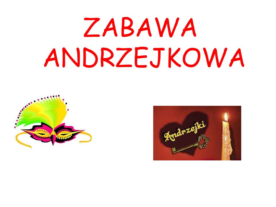 ZABAWA ANDRZEJKOWA