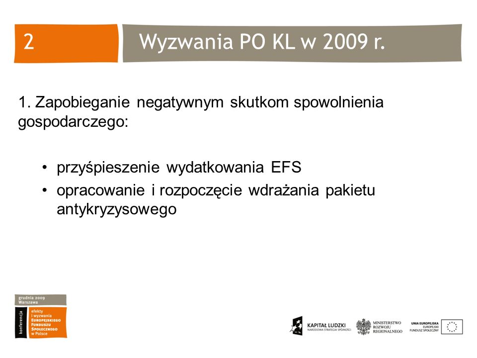 Wyzwania PO KL w 2009 r.2 1.