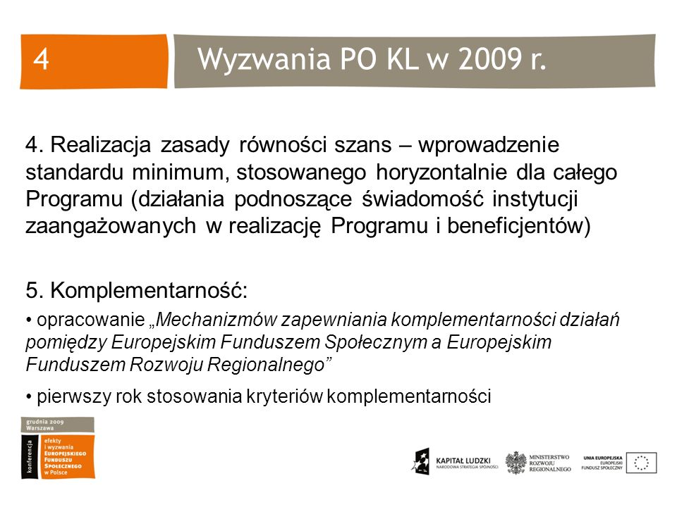 Wyzwania PO KL w 2009 r.4 4.