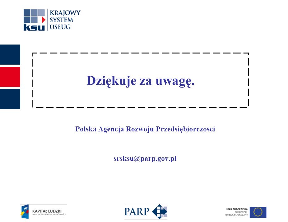 8 Polska Agencja Rozwoju Przedsiębiorczości Dziękuje za uwagę.