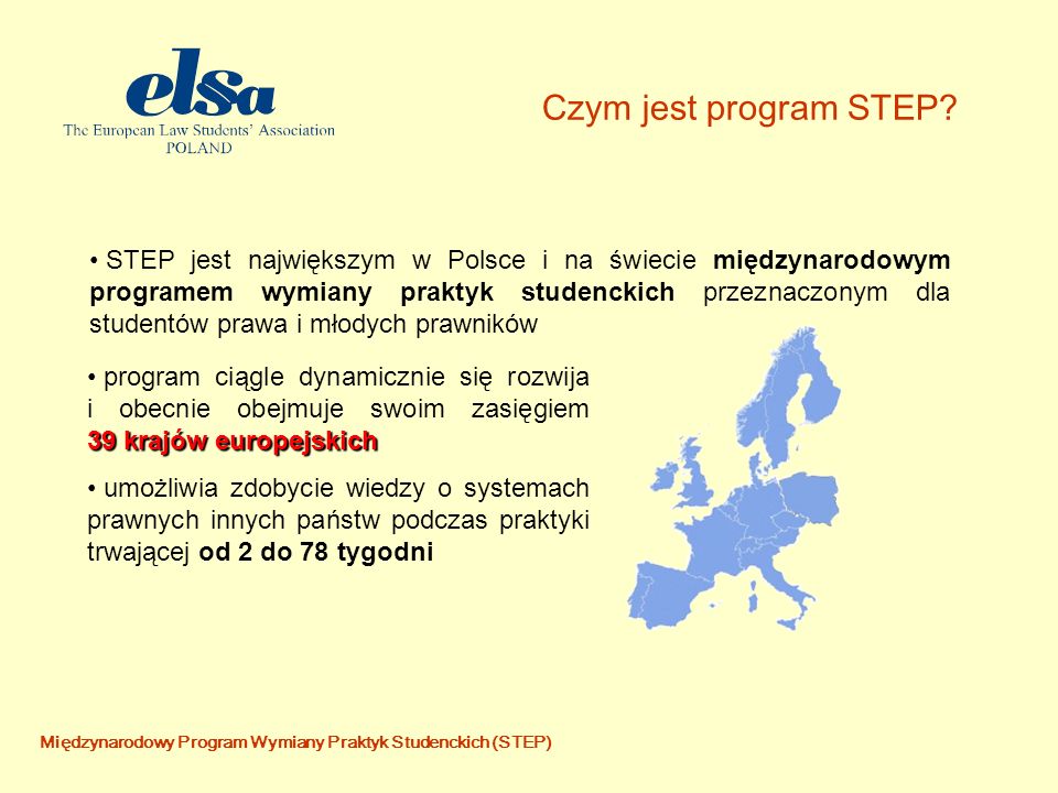 Międzynarodowy Program Wymiany Praktyk Studenckich (STEP) Czym jest program STEP.