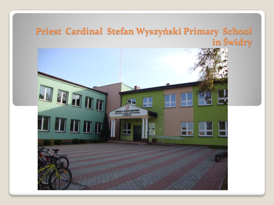 Priest Cardinal Stefan Wyszyński Primary School in Świdry