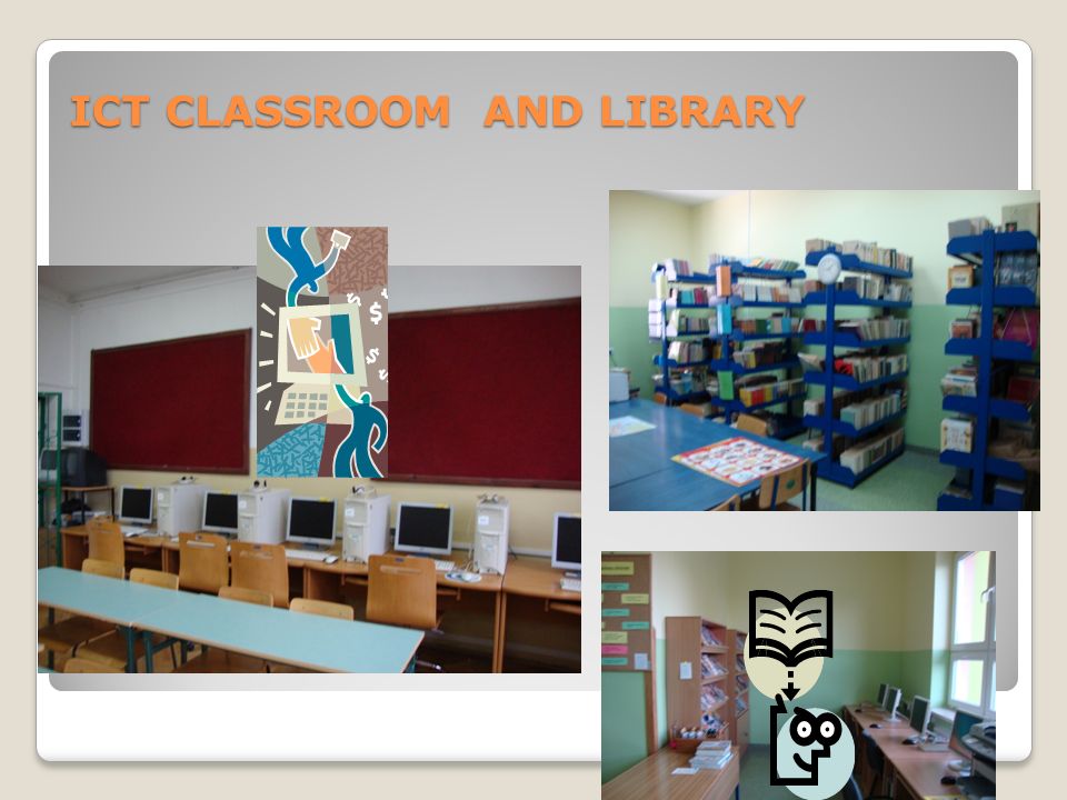 ICT CLASSROOM AND LIBRARY