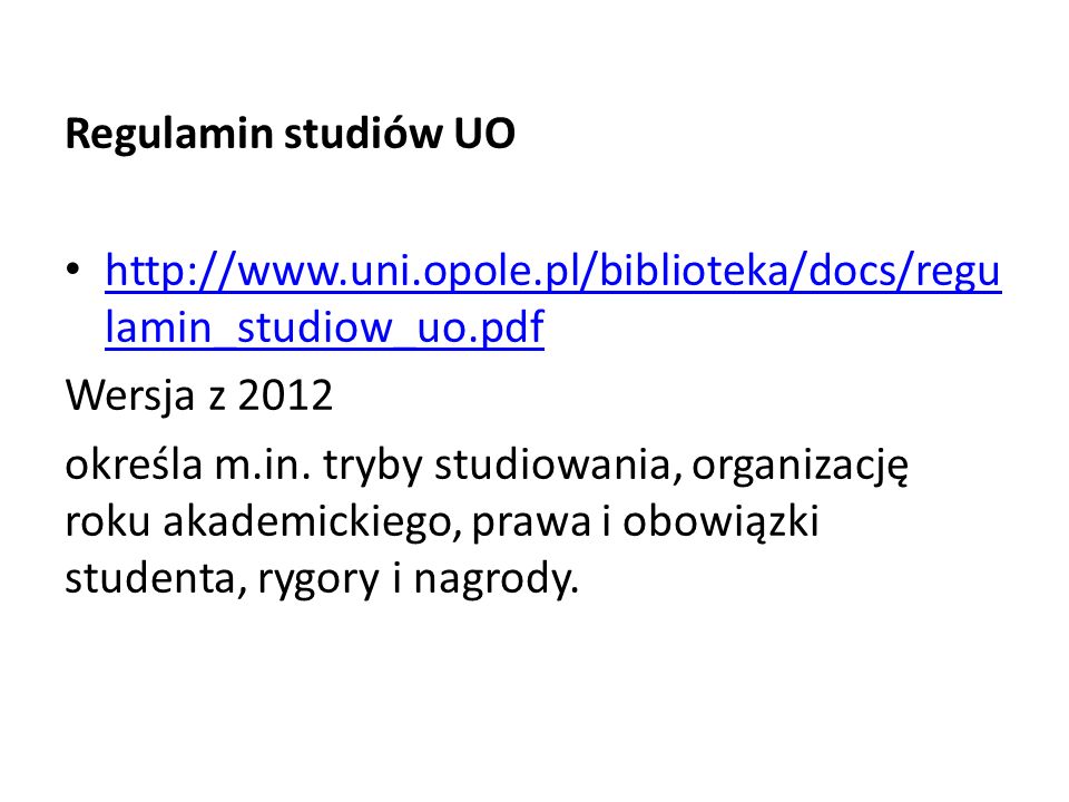 Regulamin studiów UO   lamin_studiow_uo.pdf   lamin_studiow_uo.pdf Wersja z 2012 określa m.in.