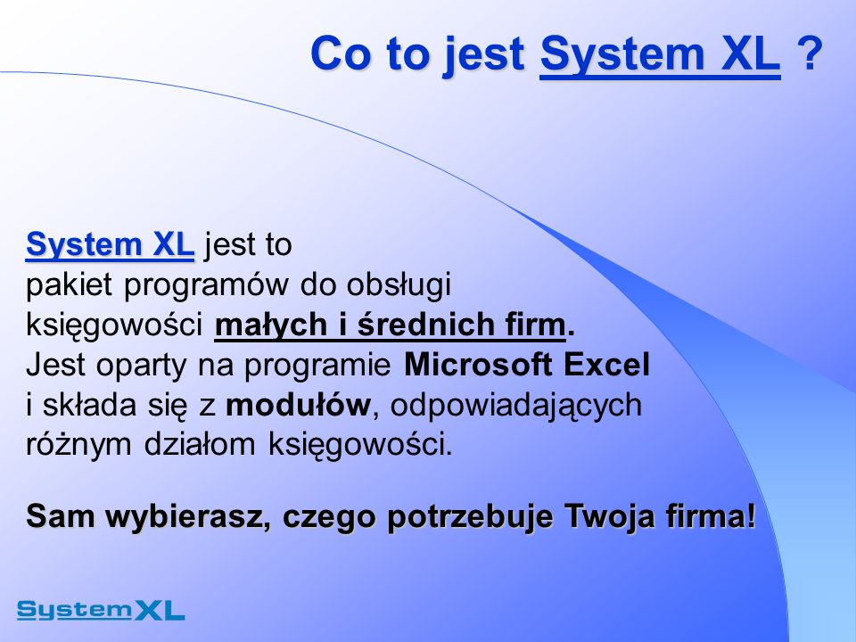 Co to jest System XL .