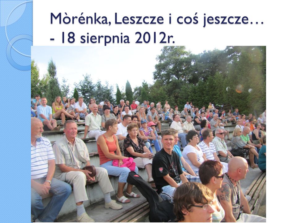 Mòrénka, Leszcze i coś jeszcze… - 18 sierpnia 2012r.