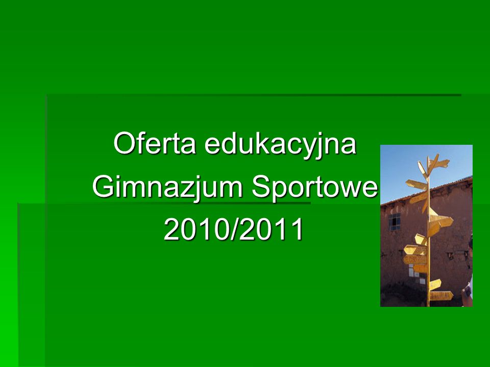 Oferta edukacyjna Gimnazjum Sportowe 2010/2011