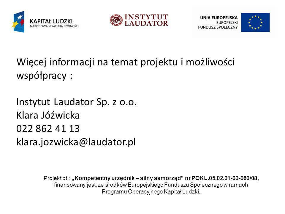 Więcej informacji na temat projektu i możliwości współpracy : Instytut Laudator Sp.