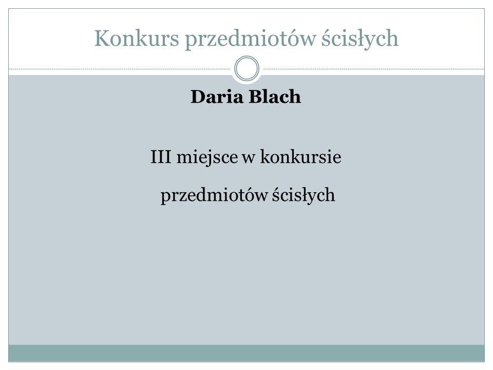 Konkurs przedmiotów ścisłych Daria Blach III miejsce w konkursie przedmiotów ścisłych