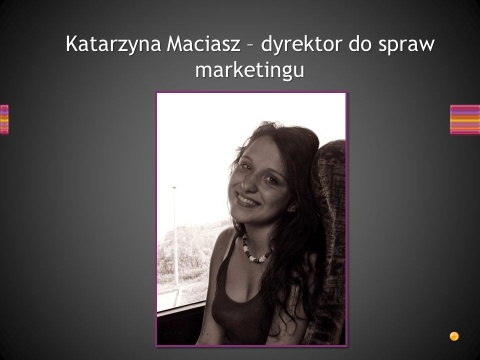 Katarzyna Maciasz – dyrektor do spraw marketingu
