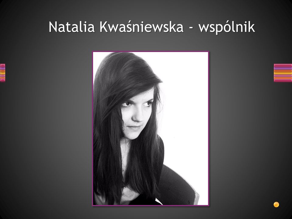 Natalia Kwaśniewska - wspólnik