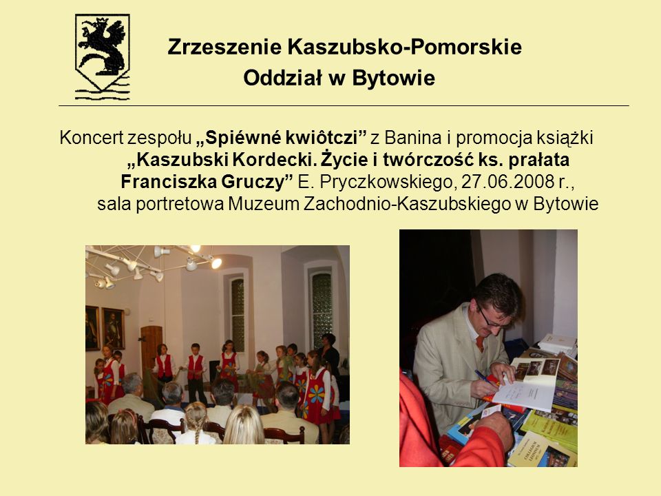 Koncert zespołu Spiéwné kwiôtczi z Banina i promocja książki Kaszubski Kordecki.
