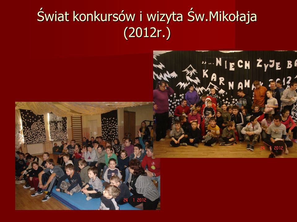 Świat konkursów i wizyta Św.Mikołaja (2012r.)
