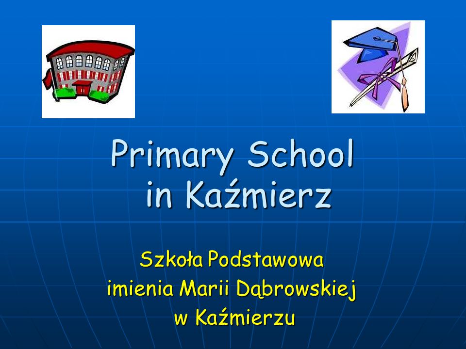 Primary School in Kaźmierz Szkoła Podstawowa imienia Marii Dąbrowskiej w Kaźmierzu w Kaźmierzu