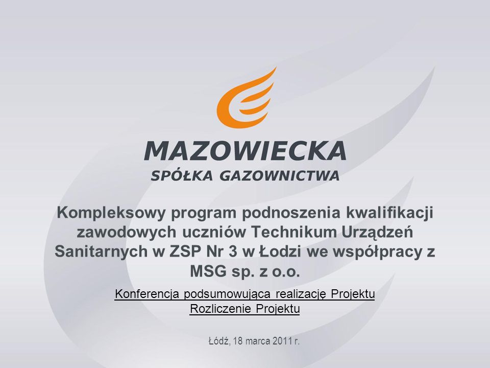 Kompleksowy program podnoszenia kwalifikacji zawodowych uczniów Technikum Urządzeń Sanitarnych w ZSP Nr 3 w Łodzi we współpracy z MSG sp.