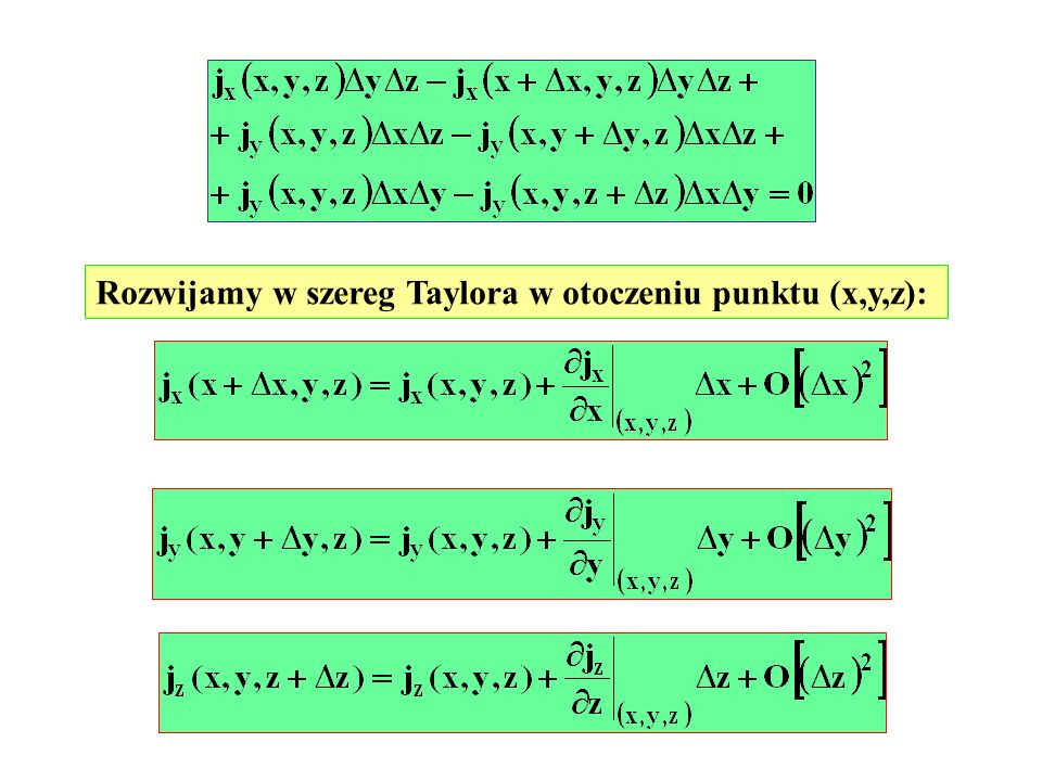 Rozwijamy w szereg Taylora w otoczeniu punktu (x,y,z):
