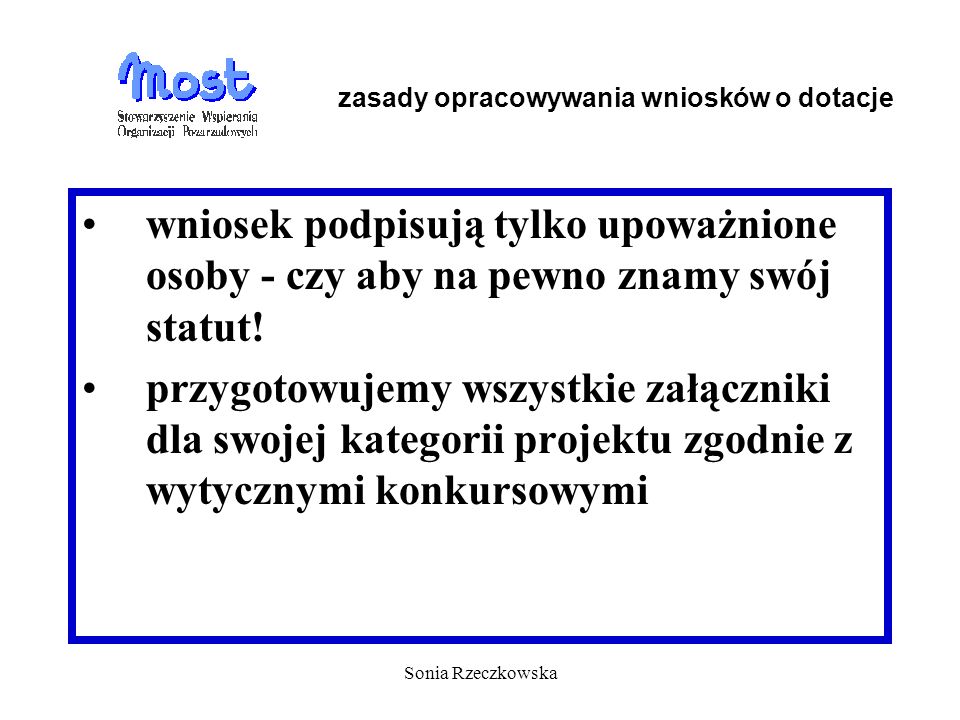 Sonia Rzeczkowska wniosek podpisują tylko upoważnione osoby - czy aby na pewno znamy swój statut.