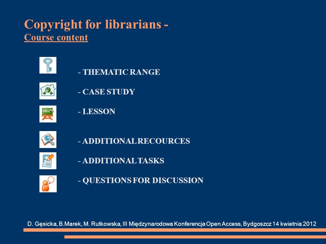 Copyright for librarians - Course content D. Gęsicka, B.Marek, M.
