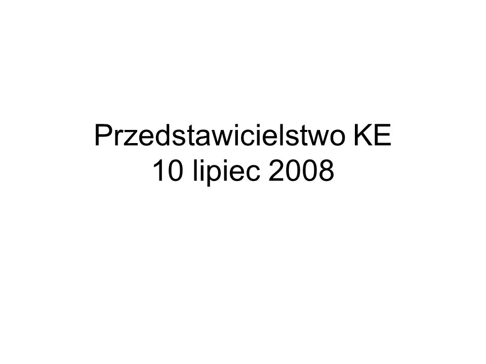 Przedstawicielstwo KE 10 lipiec 2008