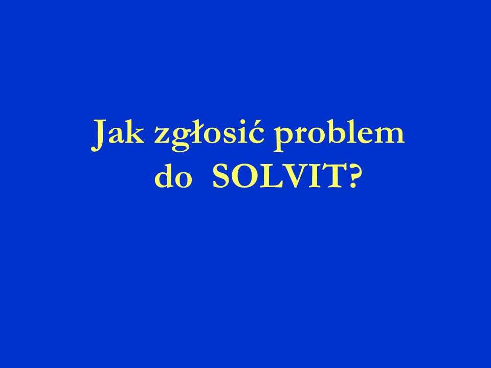 Jak zgłosić problem do SOLVIT