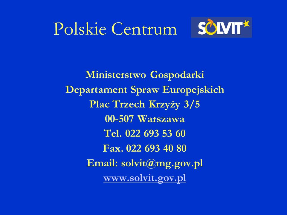 Polskie Centrum Ministerstwo Gospodarki Departament Spraw Europejskich Plac Trzech Krzyży 3/ Warszawa Tel.