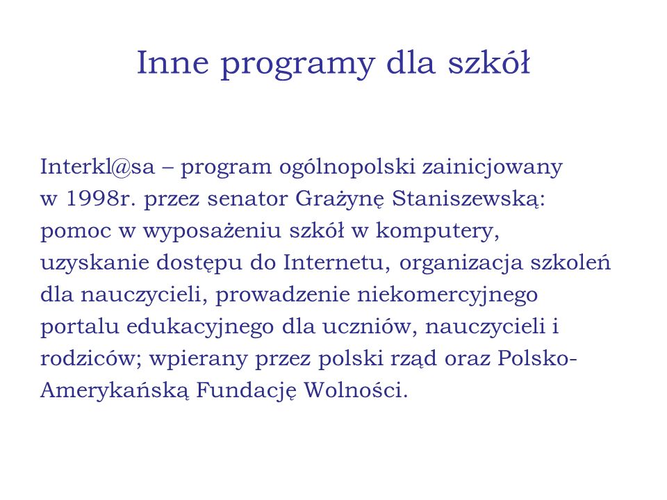 Inne programy dla szkół – program ogólnopolski zainicjowany w 1998r.