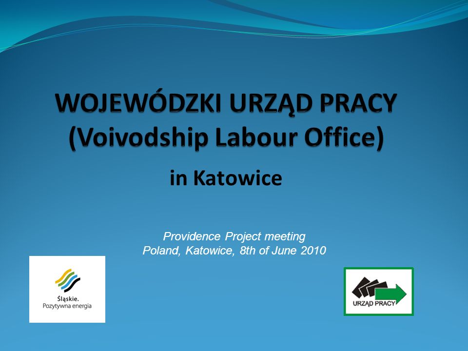 in Katowice Providence Project meeting Poland, Katowice, 8th of June 2010