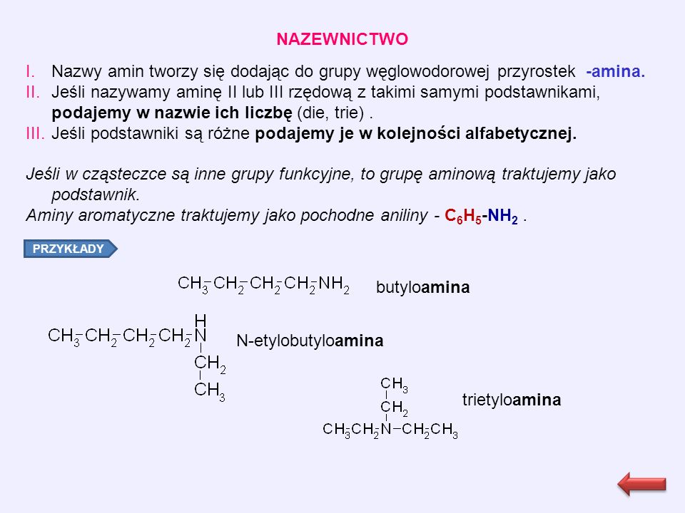 NAZEWNICTWO I.Nazwy amin tworzy się dodając do grupy węglowodorowej przyrostek -amina.
