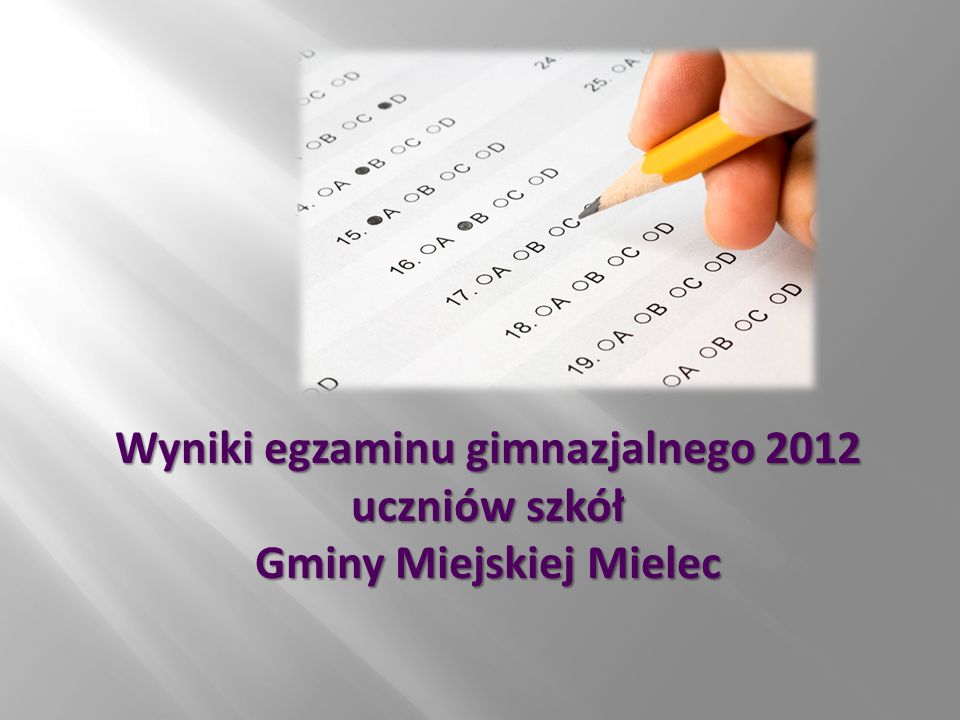 Wyniki egzaminu gimnazjalnego 2012 uczniów szkół Gminy Miejskiej Mielec