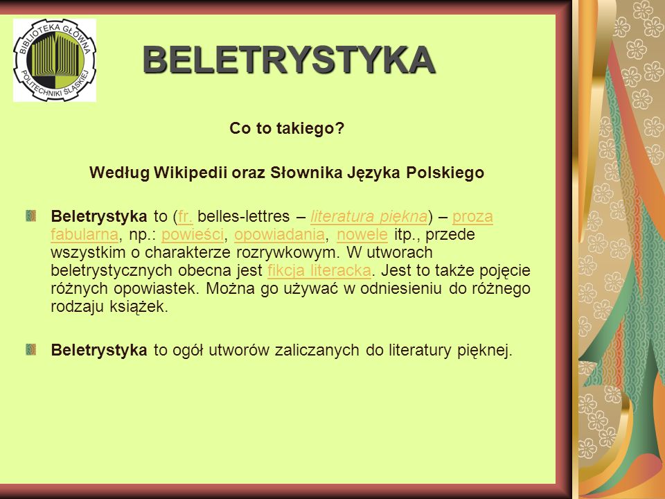BELETRYSTYKA Co to takiego. Według Wikipedii oraz Słownika Języka Polskiego Beletrystyka to (fr.