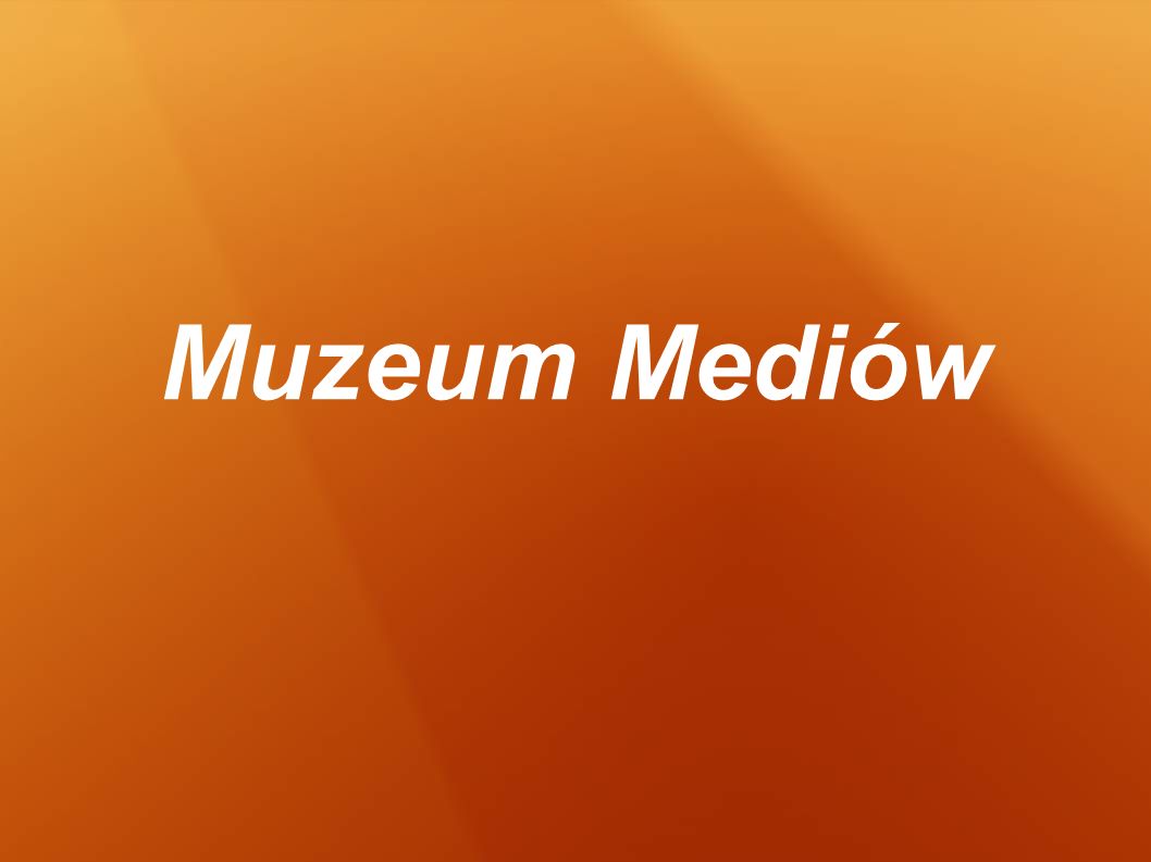 Muzeum Mediów
